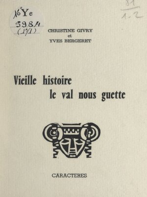 cover image of Vieille histoire, le Val nous guette